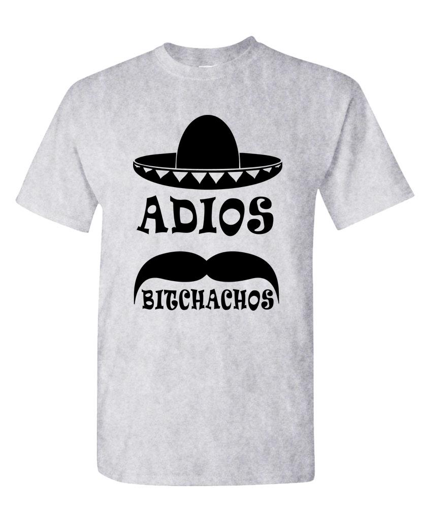 ADIOS BITCHACHOS - Unisex Cotton T-Shirt Tee Shirt