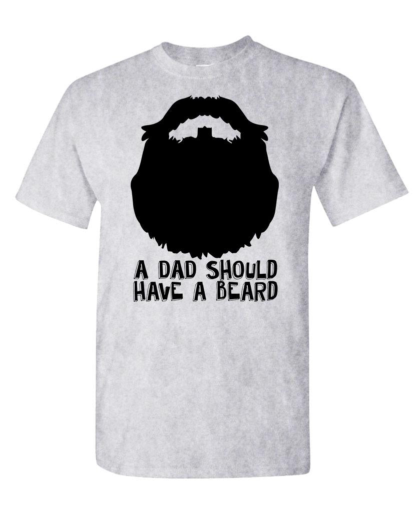 A DAD Should Have a BEARD - Unisex Cotton T-Shirt Tee Shirt