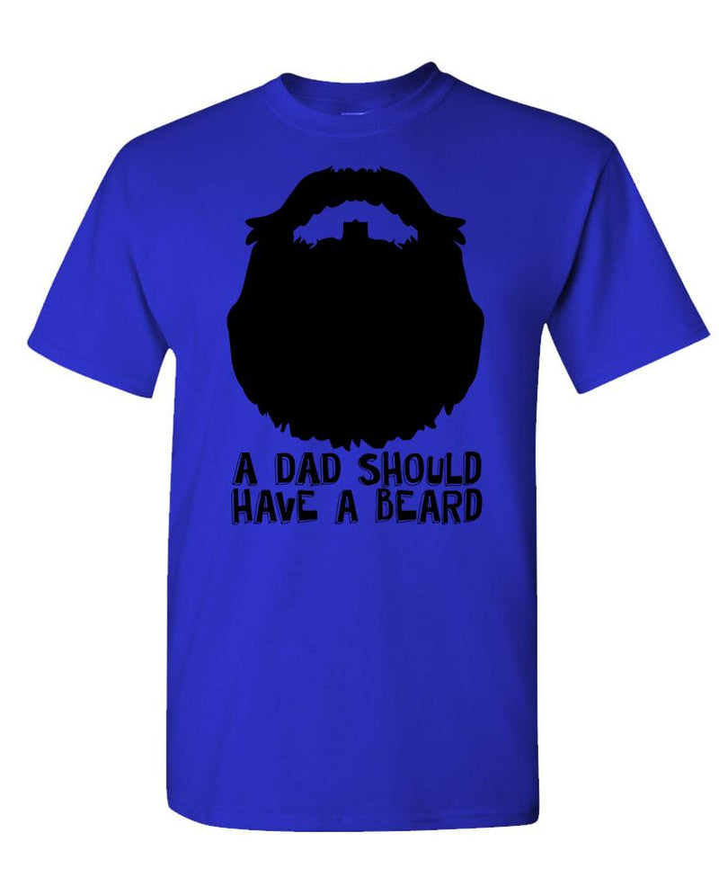 A DAD Should Have a BEARD - Unisex Cotton T-Shirt Tee Shirt