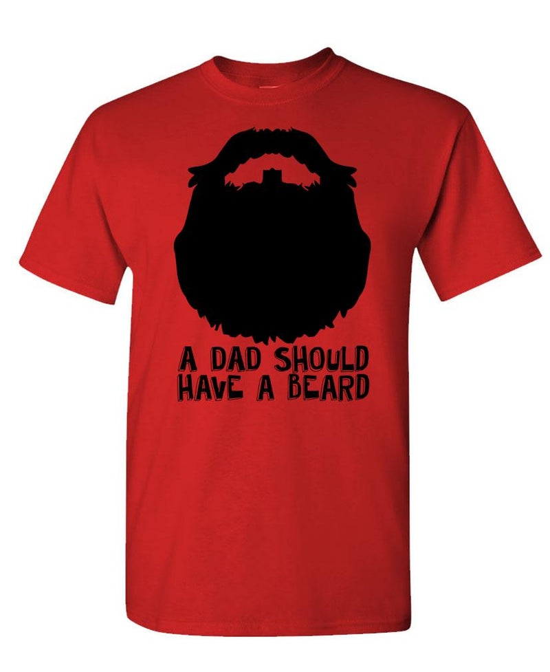 A DAD Should Have a BEARD - Unisex Cotton T-Shirt Tee Shirt