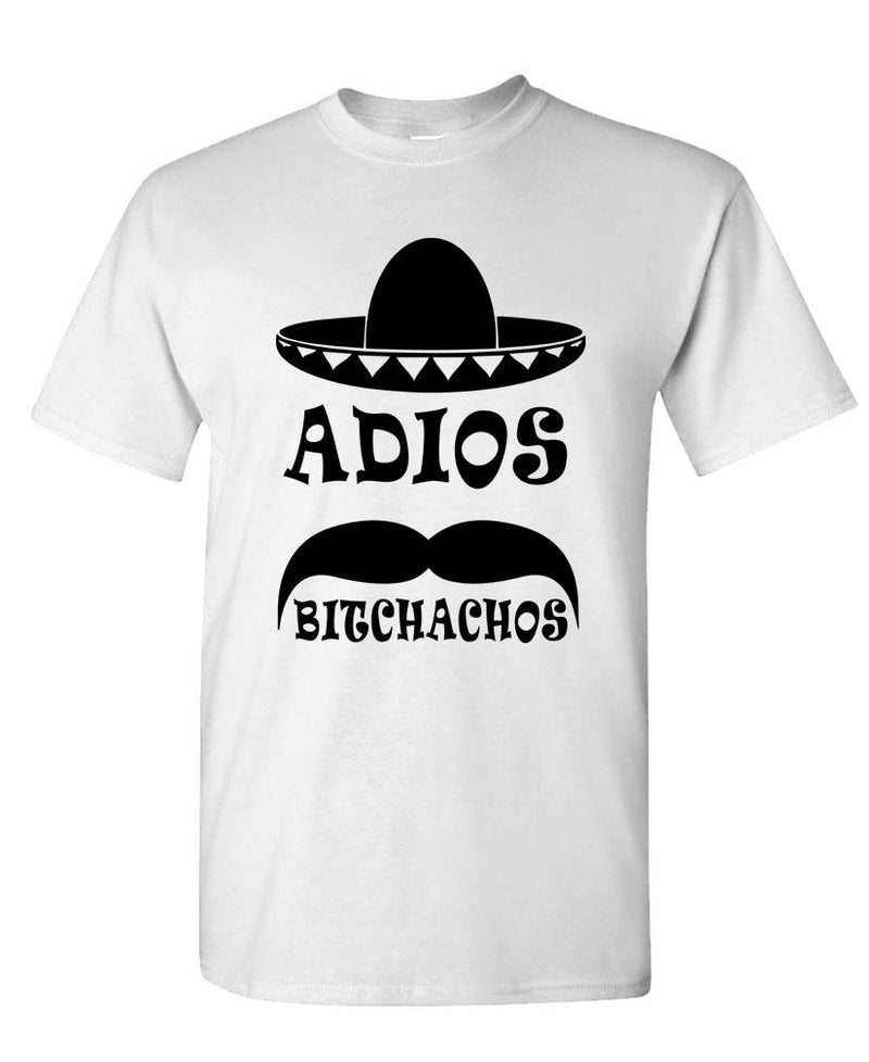 ADIOS BITCHACHOS - Unisex Cotton T-Shirt Tee Shirt