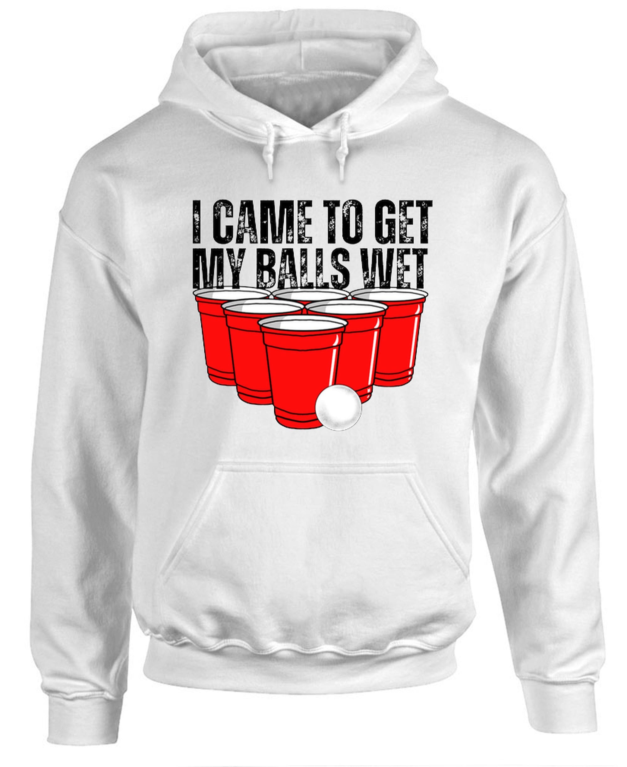 I Came To Get My Balls Wet - Hoodie