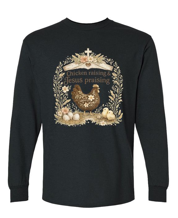 Chicken Raising Praising Long Sleeve T-Shirt Funny Farm Hen Gift Coop Lady Men Women - Black