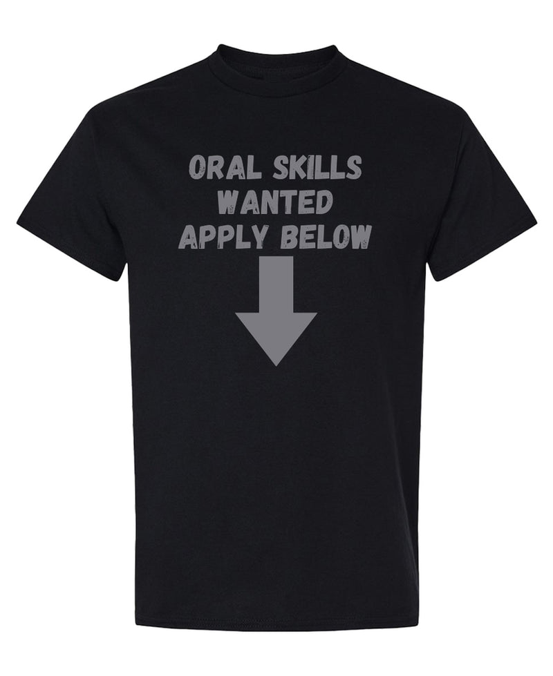 Funny Dentist T-Shirt Oral Skills Wanted Apply Below Gag Gift Dental Hygienist Tee Men Women - Black