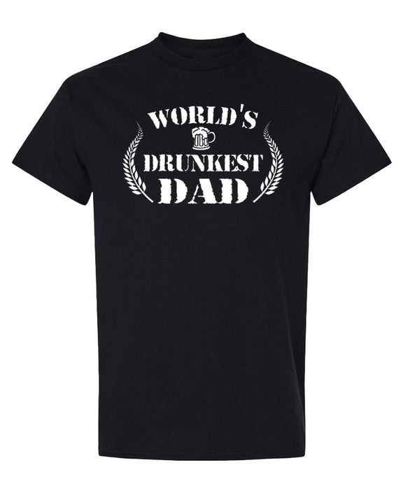 Funny Dad T-Shirt Worlds Drunkest Father Gag Gift Drinking Humor Novelty Tee Shirt for Men Women - Black