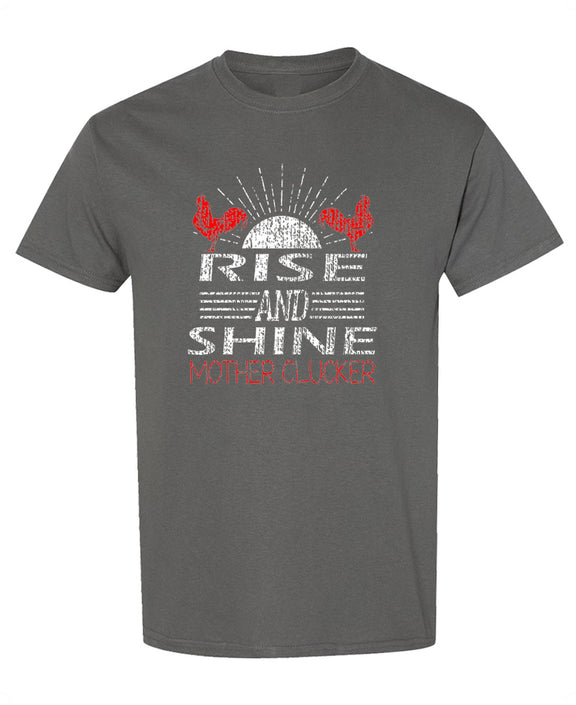Funny Chicken T-Shirt Rise and Shine Mother Clucker Graphic Tee Novelty Humor Gift for Farm Animal Lovers Men - Charcoal
