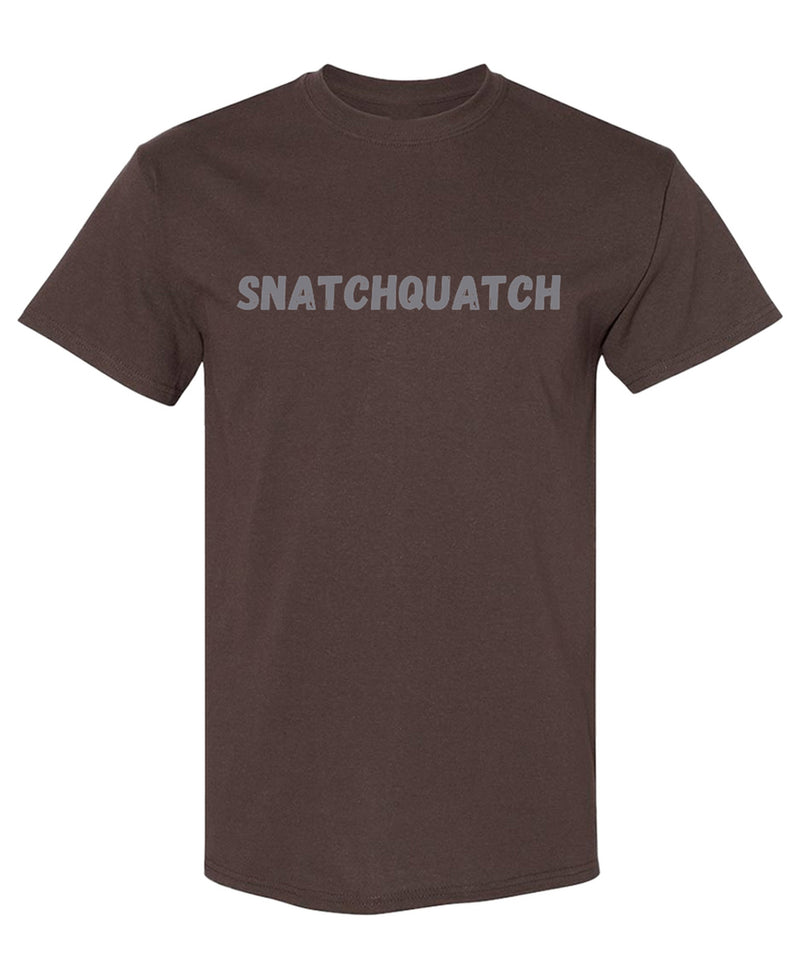 Funny Bigfoot T-Shirt Snatchquatch Sasquatch Joke Novelty Graphic Tee Gift for Cryptid Men Women - Chocolate