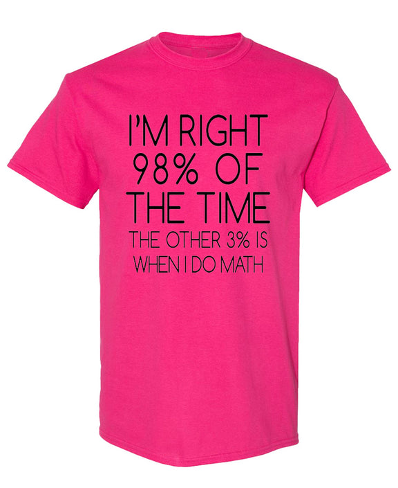 Funny Math Joke T-Shirt 98 percent Right Sarcastic Humor Novelty Graphic Tee Gift for Nerds Geeks Men Women - Heliconia