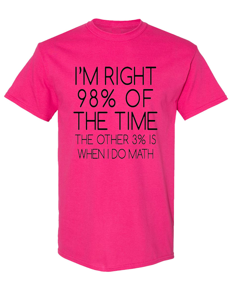 Funny Math Joke T-Shirt 98 percent Right Sarcastic Humor Novelty Graphic Tee Gift for Nerds Geeks Men Women - Heliconia