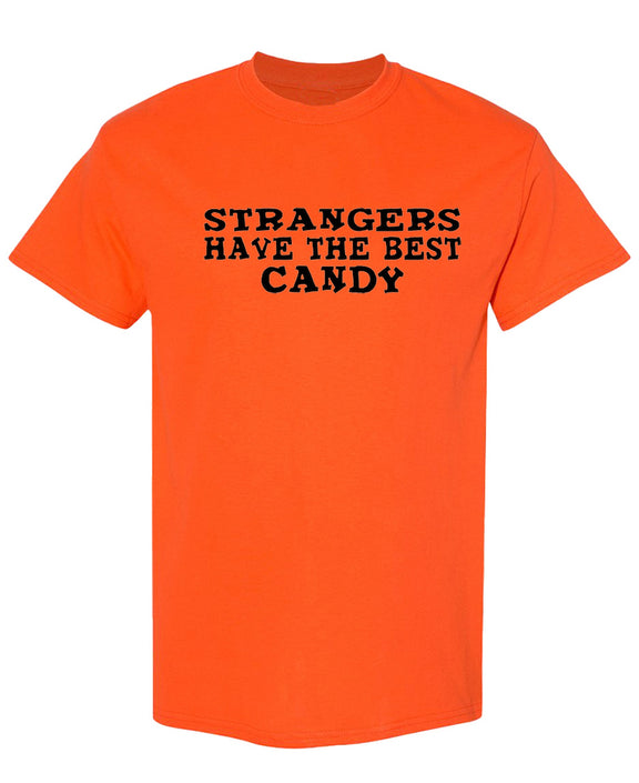 Strangers Have Best Candy Funny T-Shirt Sarcastic Novelty Graphic Tee Gift Humor Joke Men Women - Orange